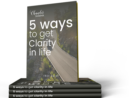 5 ways to get Clarity in life